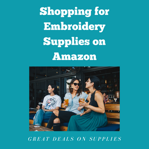 Amazon Goodies for Embroidery