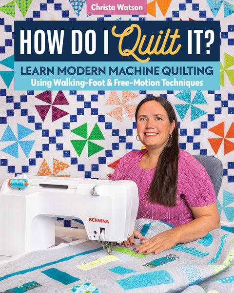 Book Review: How Do I Quilt It? by Christa Watson