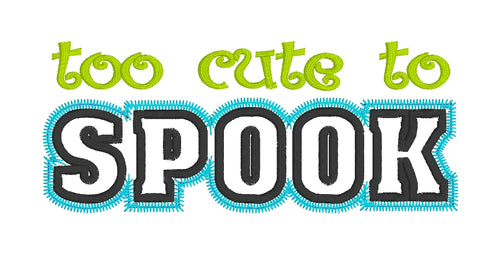 Too Cute To Spook Raw Edge Applique Designs - TWO SIZES 5x7 6x10