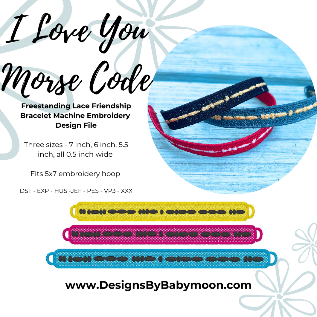 FSL Friendship Bracelet I Love You Morse Code - In the Hoop Freestanding Lace Bracelet in Three Sizes