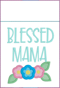 Blessed Mama Pen Pocket In The Hoop (ITH) Embroidery Design