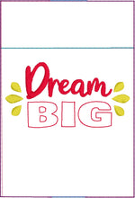 Dream Big Pen Pocket In The Hoop (ITH) Embroidery Design