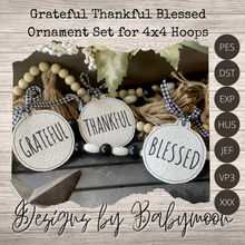Set of THREE Farmhouse Grateful, Thankful, Blessed Ornaments for 4x4 hoops