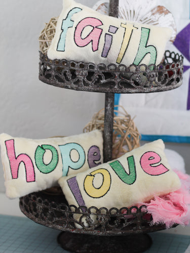 Mini Pillows - Faith Hope Love - Tiered Tray Pillow Decor - In the Hoop Mini Pillow Set