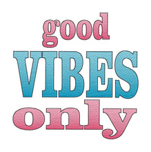 Good Vibes Only Sketch Word Art Embroidery Design