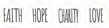 Set of FOUR Farmhouse FAITH, HOPE, CHARITY, and LOVE Christmas Ornaments for 4x4 hoops