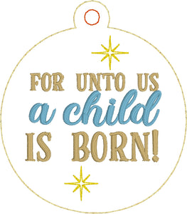 For Unto Us a Child is Born Christmas Ornament for 4x4 hoops