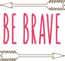 Tribal Arrows Be Brave Embroidery Design - 4x4 5x7 and 6x10