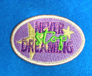 Never Stop Dreaming Patch embroidery design