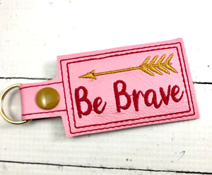 Be Brave snap tab - Backpack/Keyfob tag embroidery design