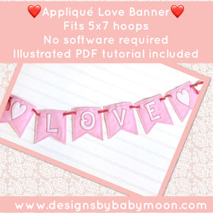 Love Applique Banner In the Hoop Project for 5x7 Hoops