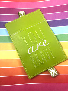 You are Brave Motivational Pen Pocket In The Hoop (ITH) Embroidery Design