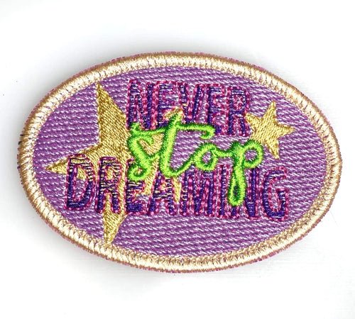 Never Stop Dreaming Patch embroidery design