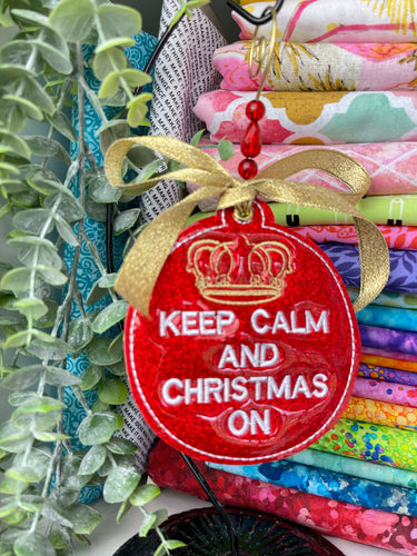 Keep Calm Christmas Ornament for 4x4 hoops