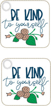 Be Kind to Yourself 5x7 and 4x4 In The Hoop (ITH) Embroidery Design